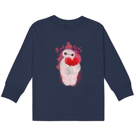 Ba La La La Baymax Disney Valentine Kids Long Sleeve Kids Long Sleeve T-Kids Long Sleeve T-Shirts, Baymax Disney Sweatshirt