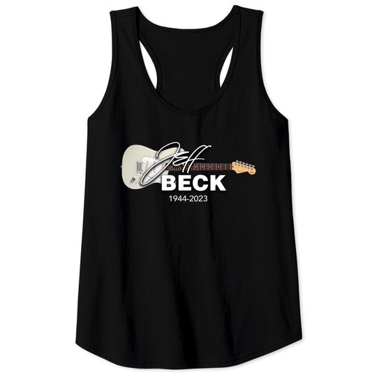 Jeff Beck 1944 - 2023 Tank Tops, Legends Never Die Jeff Beck