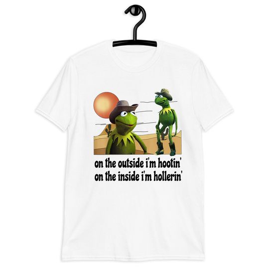 Hootin and Hollerin Shirt, Kermit Hootin and Hollerin On The Outside Im Hootin Shirt