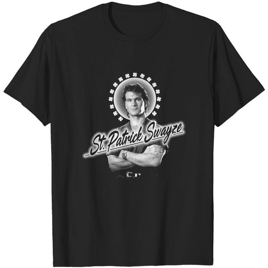 ST. PATRICK SWAYZE - Patrick Swayze - T-Shirt
