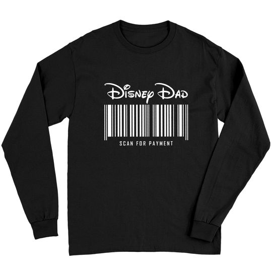 Disney Dad Long Sleeves, Scan For Payment Long Sleeves