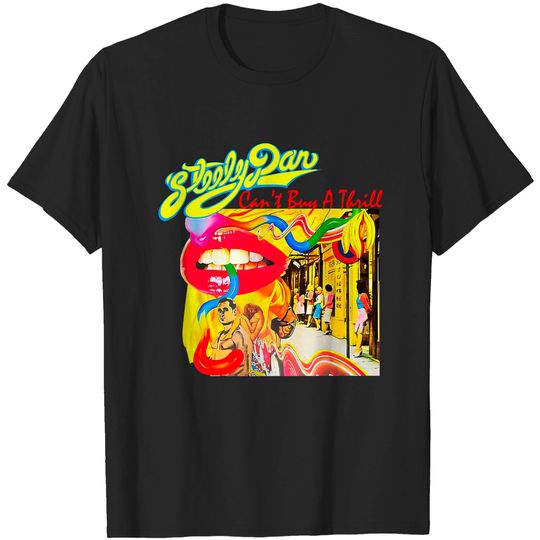 Steely Dan Aja Can't Buy A Thrill Gift Birthday T Shirt