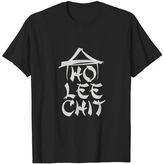 HO LEE CHIT T-Shirts