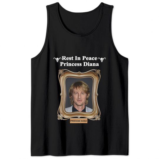 Rest In Peace Princess Diana Owen Wilson Tank Tops