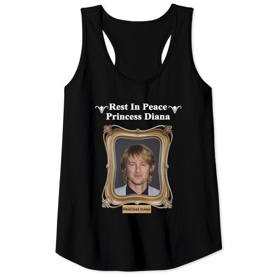 Rest In Peace Princess Diana Owen Wilson Tank Tops