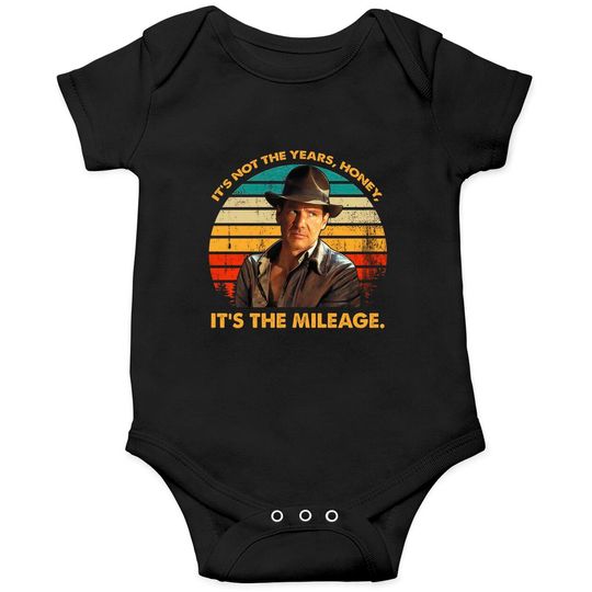 Indiana Jones Vintage Onesies, It's Not The Years Honey It's The Mileage Onesies