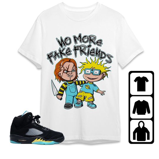 Jordan 5 Aqua Unisex T-Shirt, Kid, Toddles Chuckie No More Fake Friends