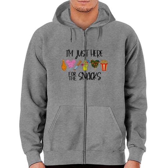 Im just here for the snacks, Disney Snacks Zip Hoodies