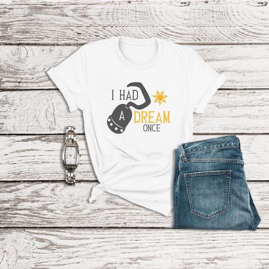 Tangled Shirts, I Had a Dream Once Shirt, Rapunzel Shirts, Snuggly Duckling Pub, Disney Princess Shirts
