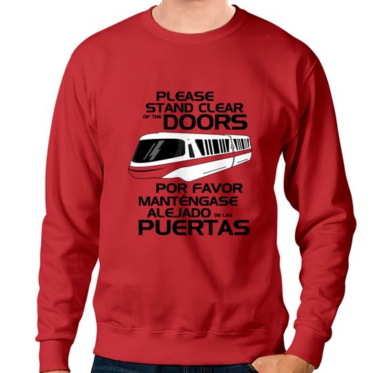 Please Stand Clear - Monorail Disney - Sweatshirts