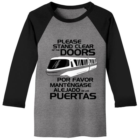 Please Stand Clear - Monorail Disney - Baseball Tees