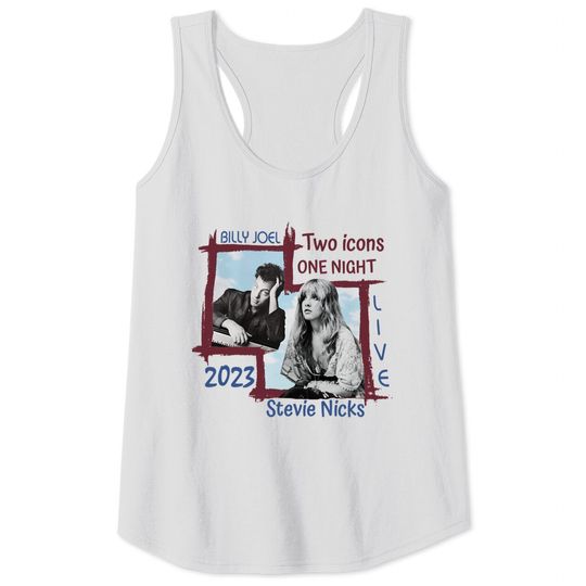 Billy Joel Stevie Nicks Tank Tops, Billy Joel Concert Tank Tops, Stevie Nicks Tour Tank Tops