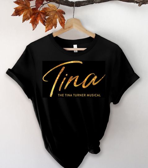 Tina Turner Musical Shirts, Tina Turner Broadway Musical Shirts