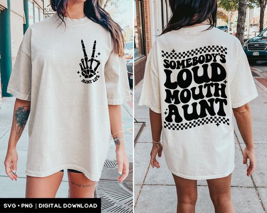 Somebody's Loud Mouth Auntie Comfort Colors Shirt, Smiley Face Shirt, Cool Aunt Club Shirt