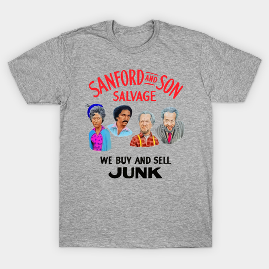 sanford and son salvage - Sanford And Son - T-Shirt