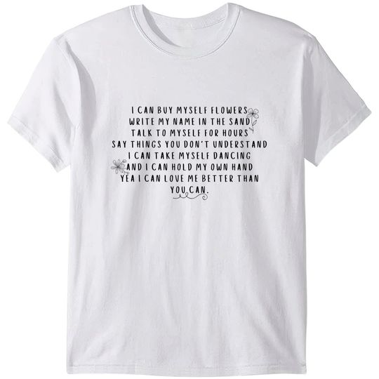 I Can Buy Myself Flowers Miley Cyrus T-Shirts