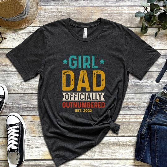 Discover Girl Dad Shirt, Dad Officially Outnumbered Shirt, New Dad Est 2023, Father of Girls Shirt, Dad Est 2023 Shirt