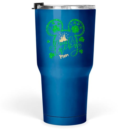 One Lucky Mom Tumblers 30 oz, Disney Mom Tumblers 30 oz, Disney St Patricks Day Tumblers 30 oz