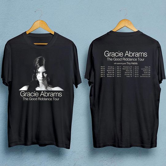 Gracie Abrams Shirt, Gracie Abrams The Good Riddance Tour Shirt, 2023 Tour Shirt