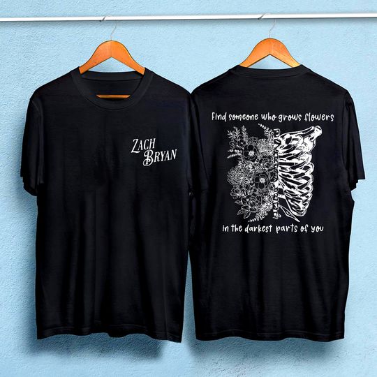 Zach Bryan T-Shirt, Sun To Me Shirt, Find Someone Who Grows Flowers In The Darkes