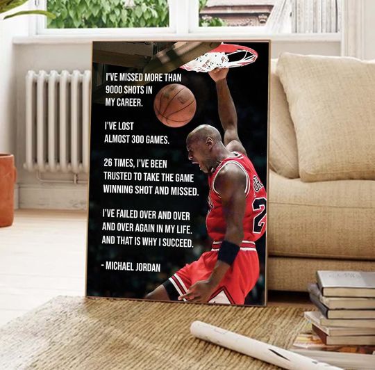 I've Missed More Than 9000 Shots In My Career Michael Jordan Quotes Poster
