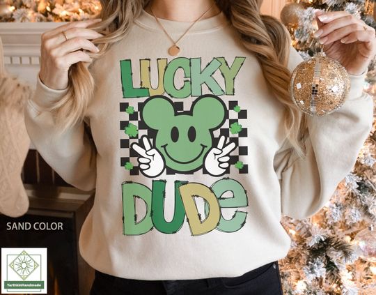Mickey Lucky Dude Sweatshirt, Mickey St Patricks Day Sweatshirt, Lucky Disney Shirt