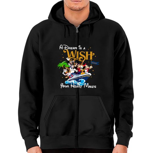 A Dream is a Wish your heart makes, Disney Cruise Family Zip Hoodies