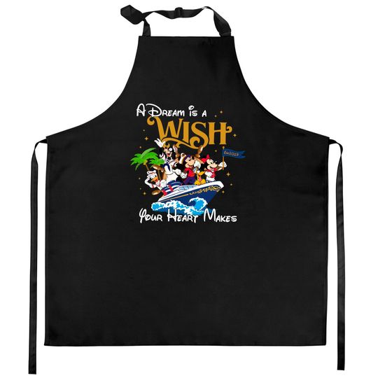 A Dream is a Wish your heart makes, Disney Cruise Family Kitchen Aprons