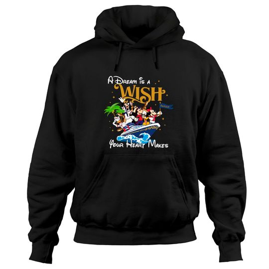 A Dream is a Wish your heart makes, Disney Cruise Family Hoodies