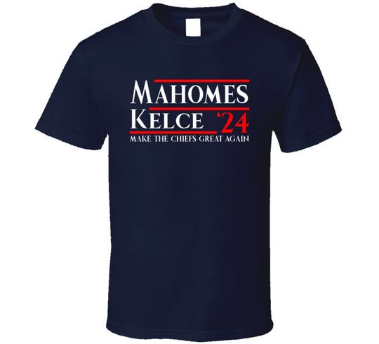 Patrick Mahomes Travis Kelce President 2024 T Shirt