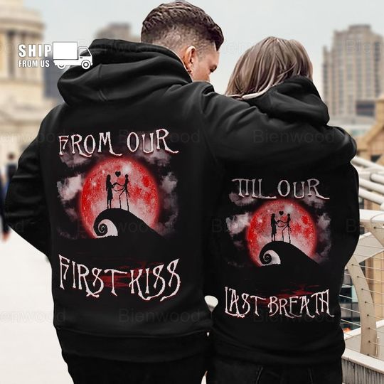 Jack And Sally Couple Hoodies, From Our First Kiss Till Our Last Breath Hoodie