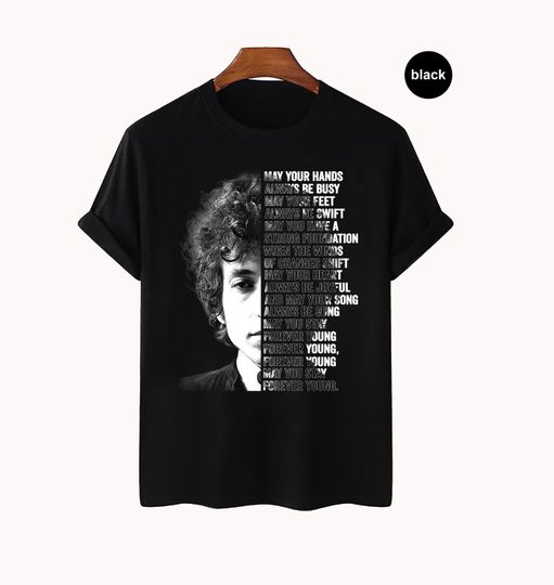 Bob-Dylan Forever Young Lyrics Men's T-Shirt, Bob Dylan Shirt