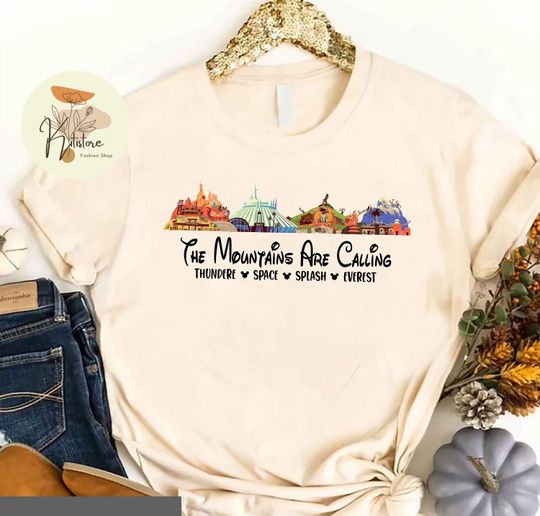 Disney The Mountains Are Calling Shirt, Disney Thunder Space Splash Everest Shirt