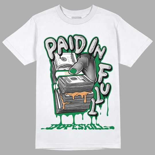 Pine Green 4s Unisex Shirt Paid In Full Graphic