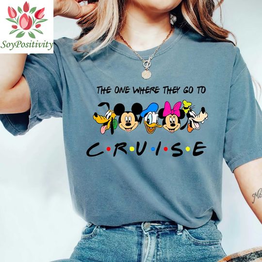The One Where They Go To Cruise Shirt, Disney Cruise Shirt