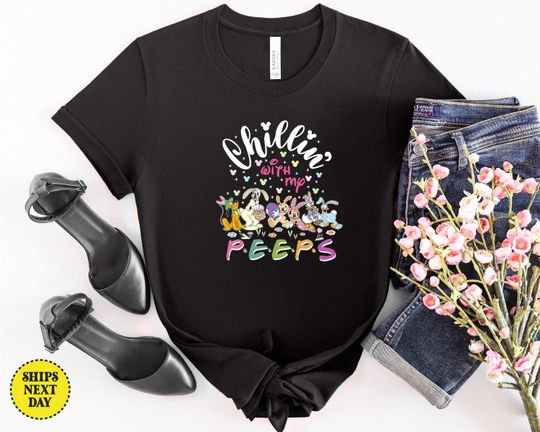 Chillin With My Peeps Funny Bunny Shirt, Disney Easter Peeps Shirt, Disney Happy Easter Shirt, Disney Bunny Shirt