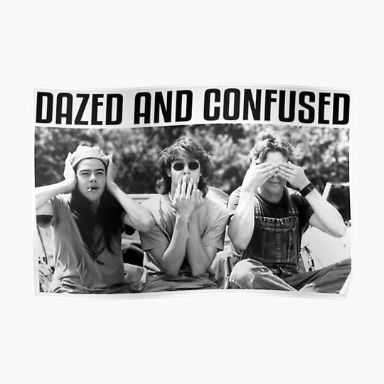 dazed and confused Premium Matte Vertical Poster