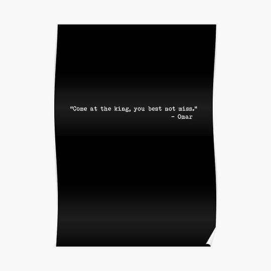 Discover The Wire - “Come at the king, you best not miss.” Premium Matte Vertical Poster