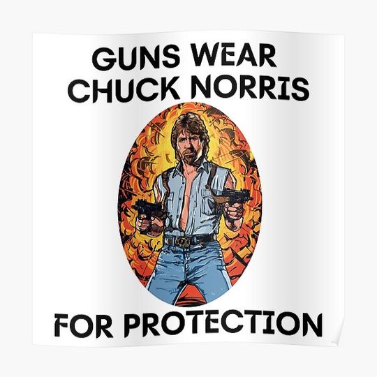 Guns Wear Chuck Norris... Premium Matte Vertical Poster