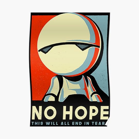 No Hope Sign - Vote Marvin Paranoid Android - Hitchhiker's Guide to the Galaxy Premium Matte Vertical Poster