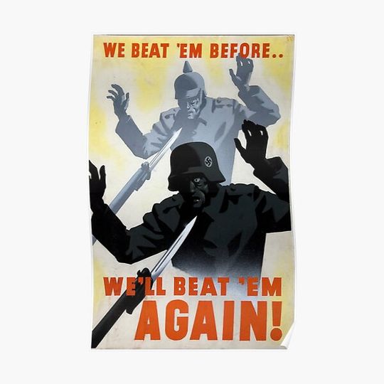 Discover We beat 'em before... We'll beat 'em again! Premium Matte Vertical Poster
