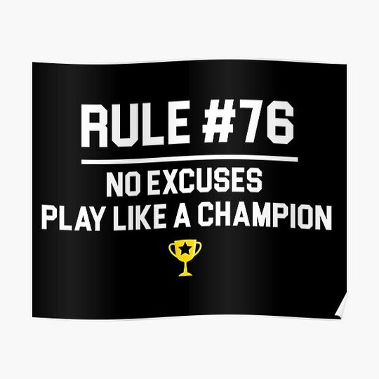 Wedding Crashers Quote - Rule # 76 No Excuses Play Like A Champion Premium Matte Vertical Poster