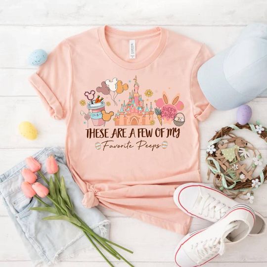 Disney Easter These Are A few Of My Favorite Peeps Shirt, Disney Snacks Easter Eggs