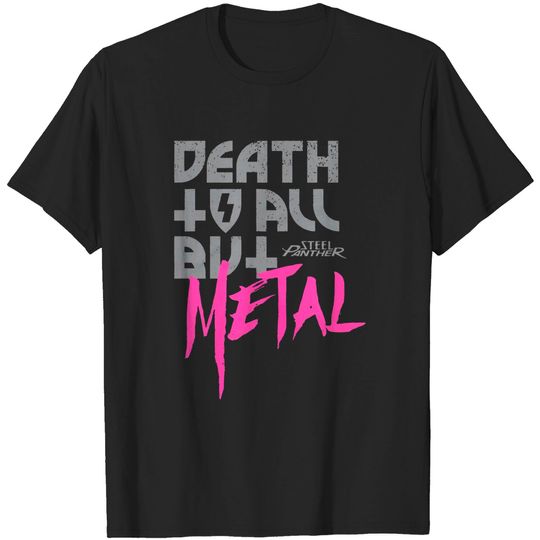 Discover Steel Panther - Death to All But Metal T-Shirts