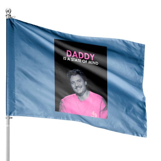 Pedro Pascal Daddy - Pedro Pascal - House Flags