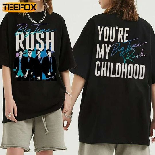 Big Time Rush Band Tour 2023 You're My Childhood Pop Music T-Shirt