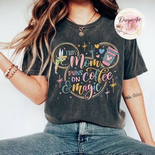 This Mom Runs On Coffee And Magic Shirt, Disney Mom shirt, Mother's day shirt