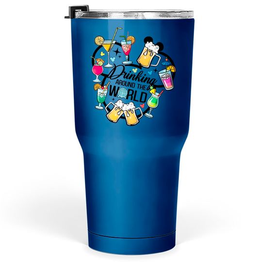 Drinking Around The World, Snacking around the world, Epcot Disney Tumblers 30 oz, Disney Family Tumblers 30 oz, Disney Trip Tumblers 30 oz