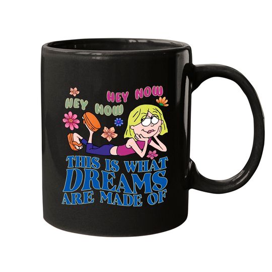 Disney Lizzie Mcguire Mugs,This Is What Dreams Are Made Of Mugs
