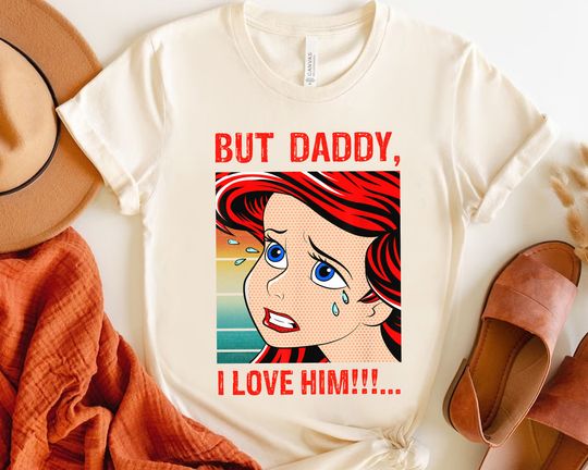 Disney The Little Mermaid Ariel But Daddy I Love Him Comic Retro Shirt